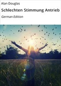 Cover: Schlechten Stimmung Antrieb - neobooks