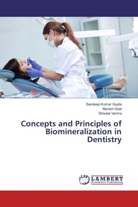 Enlarge image Cover: Concepts and Principles of Biomineralization in Dentistry - LAP Lambert Academic Publishing