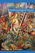 Cover: Anthropological Futures - Duke University Press
