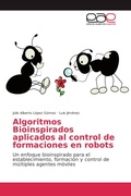 Cover: Algoritmos Bioinspirados aplicados al control de formaciones en robots - Editorial Acad&eacute;mica Espa&ntilde;ola