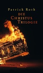 Cover: Die Christus Trilogie - Wallstein