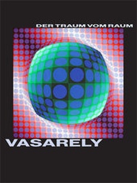 Abbildung von: Victor Vasarely. Der Traum vom Raum - Wienand