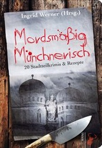 Abbildung von: Mordsmäßig Münchnerisch - Hirschkäfer Verlag