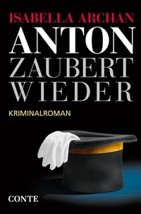 Abbildung von: Anton zaubert wieder - CONTE-VERLAG