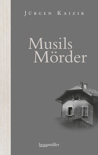 Abbildung von: Musils Mörder - Braumüller Verlag