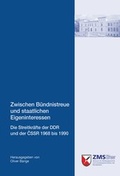 Cover: Zwischen B&uuml;ndnistreue und staatlichen Eigeninteressen - Zentrum f&uuml;r Milit&auml;rgeschichte und Sozialwissenschaften der Bundeswehr