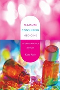 Cover: Pleasure Consuming Medicine - Duke University Press