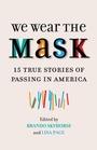 Cover: We Wear the Mask - Beacon Press
