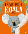 Cover: Trau dich, Koalab&auml;r - Magellan