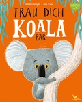 Cover: Trau dich, Koalab&auml;r - Magellan
