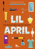 Cover: Lil April - Eine Katastrophe jagt die n&auml;chste - Band 2 - Magellan