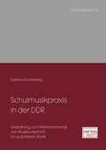 Cover: Schulmusikpraxis in der DDR - dohr k&ouml;ln