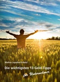 Cover: Die wichtigsten 13 Geld-Tipps f&uuml;r Unternehmer - Lebensgeschenke Verlag