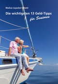Cover: Die wichtigsten 13 Geld-Tipps f&uuml;r Senioren - Lebensgeschenke Verlag