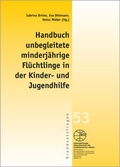 Cover: Handbuch unbegleitete minderj&auml;hrige Fl&uuml;chtlinge - Internationale Gesellschaft f&uuml;r erzieherische Hilfen