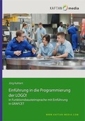 Cover: Einf&uuml;hrung in die Programmierung der LOGO! - IKH Didactic Systems UG