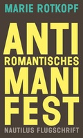 Cover: Antiromantisches Manifest - Edition Nautilus