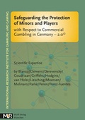 Cover: Safeguarding the Protection of Minors and Players with Respect to Commercial Gambling in Germany - 2.0 - MUR-Verlag