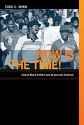 Cover: Now Is the Time! - Duke University Press