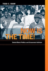 Enlarge image Cover: Now Is the Time! - Duke University Press