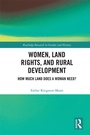 Cover: Women, Land Rights and Rural Development - Routledge