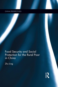 Enlarge image Cover: Food Security and Social Protection for the Rural Poor in China - Routledge