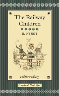 Enlarge image Cover: The Railway Children - Macmillan Collector's Library