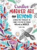 Cover: Creative Marker Art and Beyond - Walter Foster Publishing