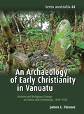 Cover: Archaeology of Early Christianity in Vanuatu - ANU Press