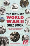Cover: The Ultimate World War II Quiz Book - Michael O'Mara Books Ltd