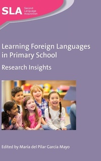 Enlarge image Cover: Learning Foreign Languages in Primary School - Multilingual Matters