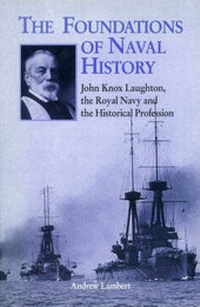Enlarge image Cover: The Foundations of Naval History - Chatham Publishing