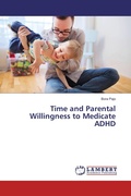 Cover: Time and Parental Willingness to Medicate ADHD - LAP Lambert Academic Publishing