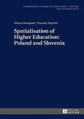 Cover: Spatialisation of Higher Education: Poland and Slovenia - Peter Lang Verlag
