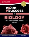 Cover: Exam Success in Biology for Cambridge AS & A Level - Oxford University Press