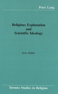 Cover: Religious Explanation and Scientific Ideology - Peter Lang Verlag