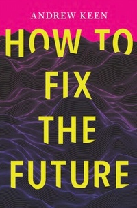 Enlarge image Cover: How to Fix the Future - Grove Atlantic