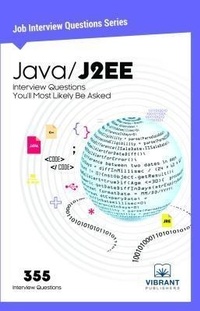 Enlarge image Cover: Java/J2EE Interview Questions You'll Most Likely Be Asked - Vibrant Publishers