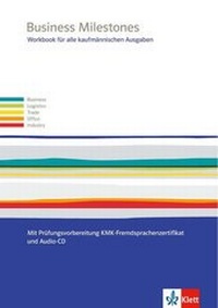 Abbildung von: Business Milestones. Englisch für alle kaufmännischen Ausgaben - Klett
