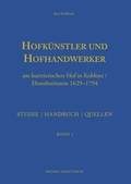 Cover: Hofk&uuml;nstler und Hofhandwerker am kurtrierischen Hof in Koblenz / Ehrenbreitstein 1629-1794 - Michael Imhof Verlag