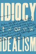 Cover: The Idiocy of Idealism - Schwabe Verlagsgruppe AG Schwabe Verlag