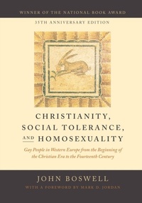 Bild vergrößern Bild: Christianity, Social Tolerance, and Homosexuality - University of Chicago Press