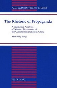 Enlarge image Cover: The Rhetoric of Propaganda - Peter Lang Verlag