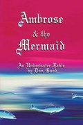 Cover: Ambrose and the Mermaid - Underwater Publishing