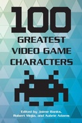 Cover: 100 Greatest Video Game Characters - Rowman & Littlefield Publishers