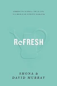 Enlarge image Cover: Refresh - Crossway Books