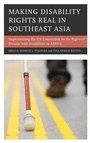 Cover: Making Disability Rights Real in Southeast Asia - Lexington Books