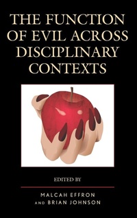 Enlarge image Cover: The Function of Evil across Disciplinary Contexts - Lexington Books