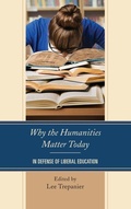 Cover: Why the Humanities Matter Today - Lexington Books
