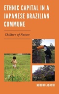 Cover: Ethnic Capital in a Japanese Brazilian Commune - Lexington Books